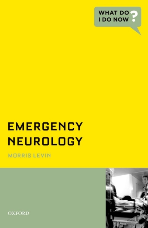 Book Emergency Neurology (What Do I Do Now) free