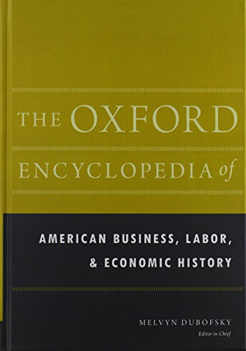 Book The Oxford Encyclopedia Of American Business, Labor, And Economic History free