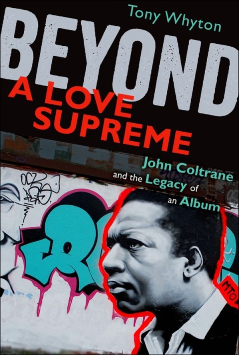 Book Beyond A Love Supreme: John Coltrane and the Legacy of an Album free