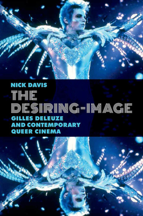 Book The Desiring-Image: Gilles Deleuze and Contemporary Queer Cinema free