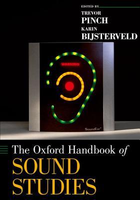 Book The Oxford Handbook of Sound Studies (Oxford Handbooks) free