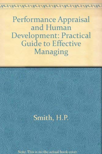 Book Performance Appraisal and Human Development: A Practical Guide to Effective Managing free