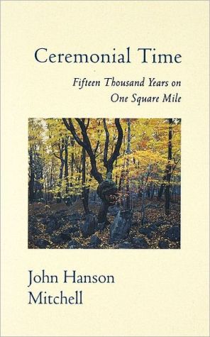 Book Ceremonial Time: Fifteen Thousand Years on One Square Mile free
