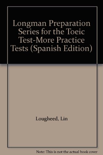 Book Longman Preparation Series For The Toeic Test-more Practice Tests (spanish Edition) free