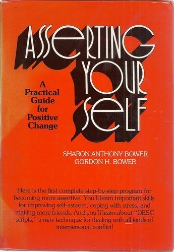 Book Asserting Yourself: A Practical Guide For Positive Change free
