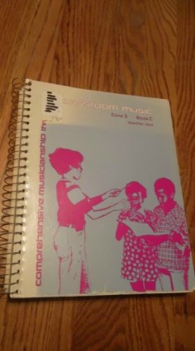 Book Comprehensive Musicianship Through Classroom Music Zone 3, Book C; Teacher Text free