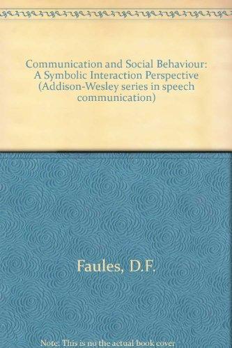Book Communication and Social Behavior: A Symbolic Interaction Perspective (Addison-Wesley Series in Computer Science and Information Pr) free