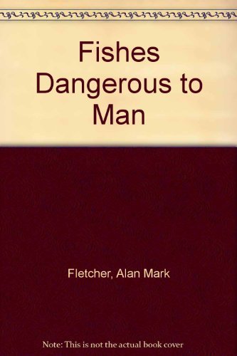 Book Fishes Dangerous To Man free