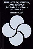 Book Belief, Attitude, Intention and Behavior: An Introduction to Theory and Research (Addison-Wesley series in social psychology) free