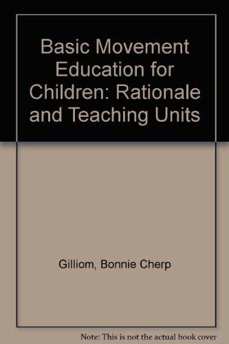 Book Basic Movement Education for Children: Rationale & Teaching Units (Addison-Wesley Series in Physical Education) free
