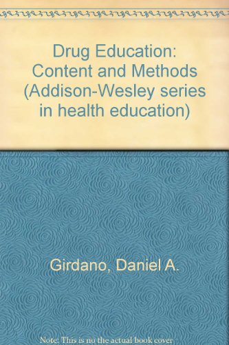 Book Drug Education, Content and Methods (Addison-Wesley Series in Health Education) free
