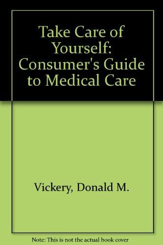Book Take Care of Yourself: A Consumer's Guide to Medical Care free