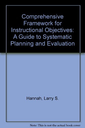 Book A Comprehensive Framework for Instructional Objectives: A Guide to Systematic Planning and Evaluation (Addison-Wesley Series in Statistics) free