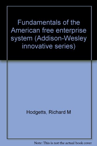 Book Fundamentals Of The American Free Enterprise System (addison-wesley Innovative Series) free
