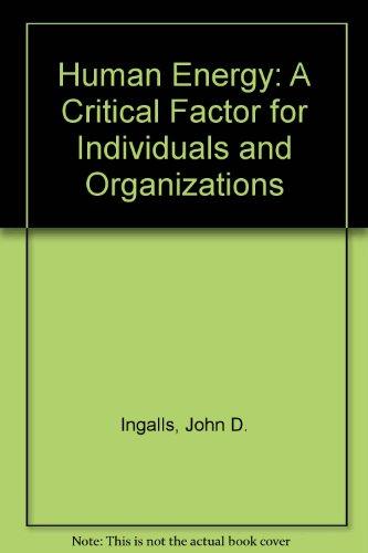 Book Human Energy: The Critical Factor for Individuals and Organizations free