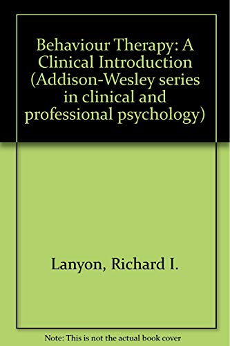 Book Behavior Therapy: A Clinical Introduction (Addison-Wesley series in clinical and professional psychology) free