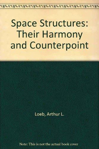 Book Space structures--their harmony and counterpoint free