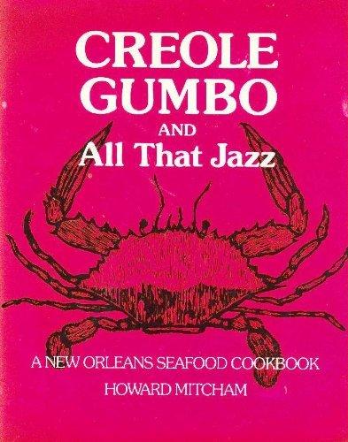Book Creole Gumbo and All That Jazz: A New Orleans Seafood Cookbook free
