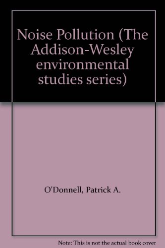 Book Noise Pollution (The Addison-Wesley environmental studies series) free