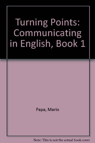 Book Turning Points: Communicating In English, Book 1 free