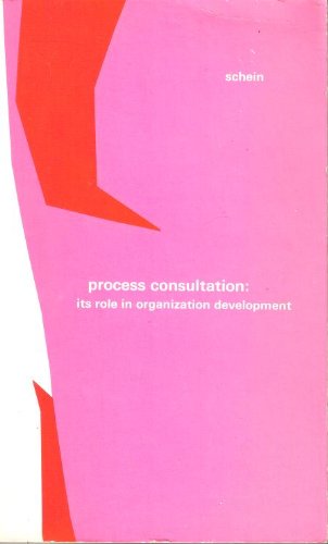 Book Process Consultation: It's Role in Organization Development (Series on Organization Development) free