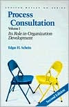 Book Process Consultation: Its Role in Organization Development, Volume 1 (Prentice Hall Organizational Development Series) (2nd Edition) free