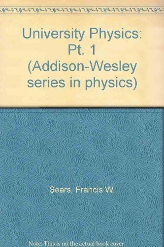 Book University Physics (Addison-Wesley Series in Physics) (Pt. 1) free