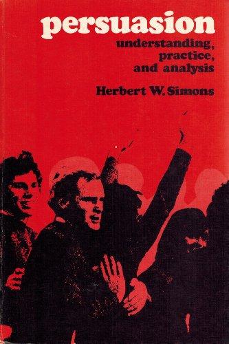 Book Persuasion: Understanding, practice, and analysis (Addison-Wesley series in speech communication) free