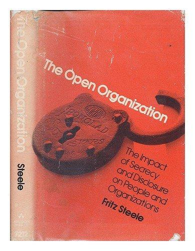Book The open organization: The impact of secrecy and disclosure on people and organizations free