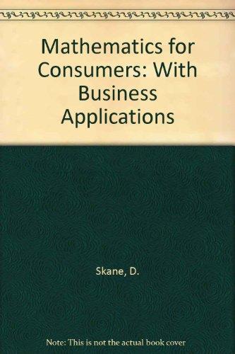 Book Mathematics For Consumers: With Business Applications (addison-wesley Series In The Life Sciences) free