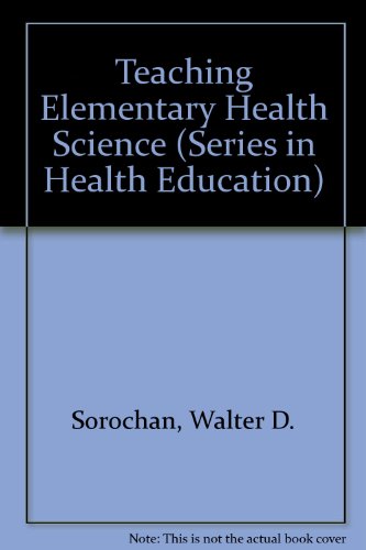 Book Teaching Elementary Health Science (addison-wesley Series In Health Education) free