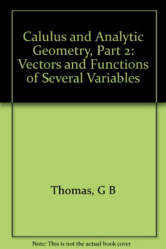 Book Calculus and Analytic Geometry : Part 2: Vectors and Functions of Several Variables free