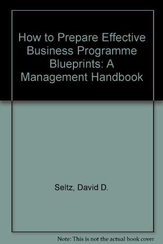 Book How To Prepare Effective Business Program Blueprints: A Management Handbook free