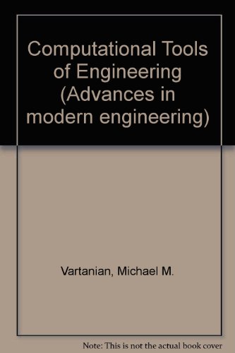 Book The computational tools of engineering (Advances in modern engineering) free