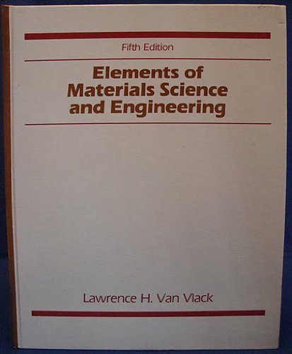 Book Elements of materials science and engineering (Addison-Wesley series in metallurgy and materials engineering) free