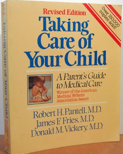 Book Taking Care Of Your Child: A Parents' Guide To Medical Care, Revised Edition free