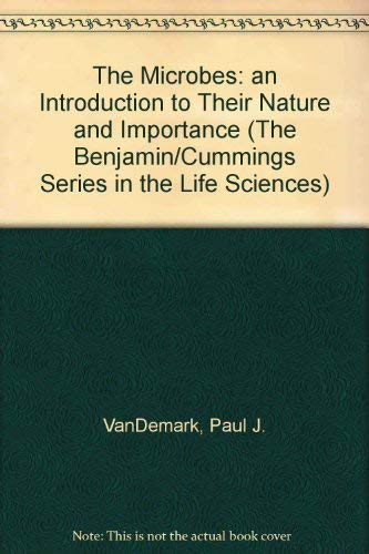 Book The Microbes: An Introduction to Their Nature and Importance (The Benjamin/Cummings Series in the Life Sciences) free