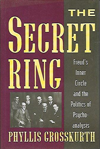 Book The Secret Ring: Freud's Inner Circle And The Politics Of Psychoanalysishardcover free