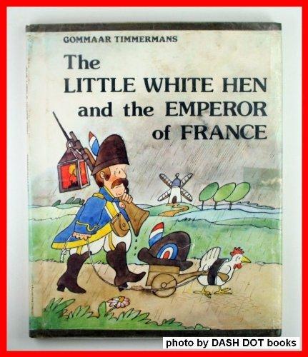 Book The Little White Hen And The Emperor Of France free