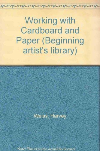 Book Working With Cardboard and Paper (The Beginning Artist's Library) free