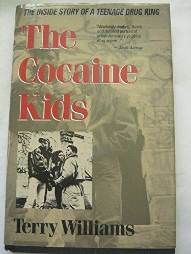 Book The Cocaine Kids: The Inside Story Of A Teenage Drug Ring free