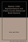 Book Abelian L'adic Representations And Elliptic Curves (advanced Book Classics) free