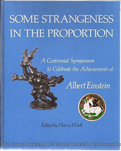 Book Some Strangeness in the Proportion: A Centennial Symposium to Celebrate the Achievements of Albert Einstein free