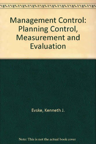 Book Management Control: Planning, Control, Measurement, and Evaluation (The Addison-Wesley paperback series in accounting) free