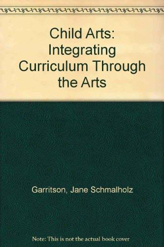 Book Child Arts: Integrating Curriculum Through The Arts free