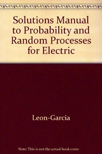 Book Solutions Manual To Probability And Random Processes For Electrical Engineering (addison-wesley Series In Electrical And Computer Engineering) free