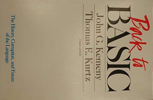 Book Back to BASIC: The History, Corruption, and Future of the Language free