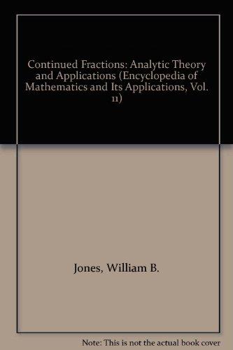 Book Continued Fractions: Analytic Theory and Applications (Encyclopedia of Mathematics and Its Applications, Vol. 11) free