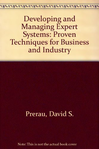 Book Developing and Managing Expert Systems: Proven Techniques for Business and Industry free
