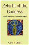 Book Rebirth Of The Goddess: Finding Meaning In Feminist Spirituality free